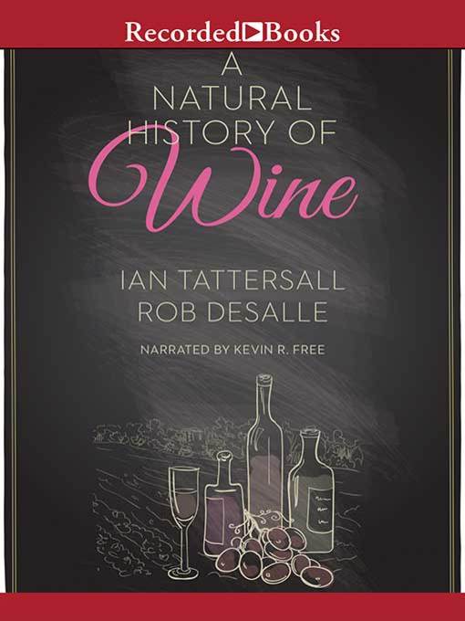 Title details for A Natural History of Wine by Ian Tattersall - Wait list